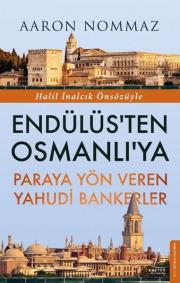 Endülüs'ten Osmanlı'ya - Paraya Yön Veren Yahudi Bankerler